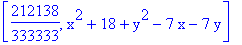 [212138/333333, x^2+18+y^2-7*x-7*y]